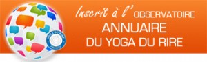 Inscrit à l'Observatoire Annuaire du Yoga du Rire